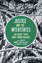 E-book, Justice and the Interstates : The Racist Truth about Urban Highways, Princeton University Press