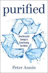 E-book, Purified : How Recycled Sewage Is Transforming Our Water, Princeton University Press