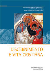 E-book, Discernimento e vita cristiana : atti del XXVI Convegno ecumenico internazionale di spiritualità ortodossa : Bose, 5-8 settembre 2018, Qiqajon