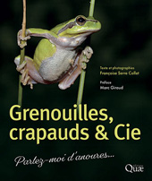 E-book, Grenouilles, crapauds & Cie : Parlez-moi d'anoures..., Serre Collet, Françoise, Éditions Quae