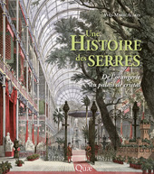 E-book, Une histoire des serres : De l'orangerie au palais de cristal, Allain, Yves-Marie, Éditions Quae