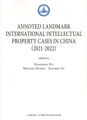 E-book, Annoted landmark international intellectual property cases in China, 2021-2022, "L'Erma" di Bretschneider