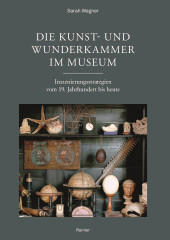 eBook, Die Kunst- und Wunderkammer im Museum : Inszenierungsstrategien vom 19. Jahrhundert bis heute, Dietrich Reimer Verlag GmbH
