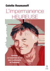 E-book, L'impermanence heureuse : Comment j'ai transformé ma vie avec la philosophie de Prajnanpad, Éditions du Relié
