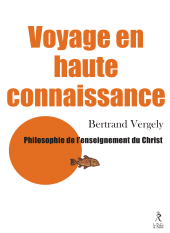 E-book, Voyage en haute connaissance : Philosophie de l'enseignement du Christ, Éditions du Relié