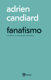 E-book, Fanatismo : Cuando la religión enferma, Ediciones Rialp