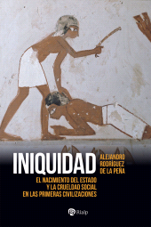 E-book, Iniquidad : El nacimiento del Estado y la crueldad social en las primeras civilizaciones, Ediciones Rialp