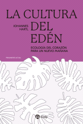 m, La cultura del Edén : Ecología del corazón para un nuevo mañana, Ediciones Rialp