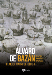 E-book, Álvaro de Bazán : El mejor marino de Felipe II, Ediciones Rialp