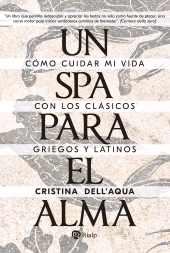 eBook, Un spa para el alma : Cómo cuidar mi vida con los clásicos griegos y latinos, Ediciones Rialp
