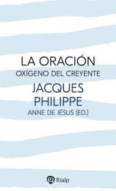 E-book, La oración, oxígeno del creyente, Ediciones Rialp