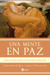 E-book, Una mente en paz : Cómo ordenar el alma en la era de la distracción, Ediciones Rialp