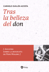 E-book, Tras la belleza del don : Apuntes sobre la biografía de Pepe Molero, Ediciones Rialp