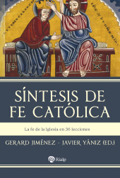 E-book, Síntesis de fe católica : La fe de la Iglesia en 36 lecciones, Ediciones Rialp