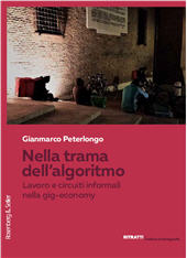 m, Nella trama dell'algoritmo : lavoro e circuiti informali nella gig-economy, 