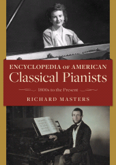 E-book, Encyclopedia of American Classical Pianists : 1800s to the Present, Rowman & Littlefield Publishers