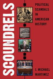 eBook, Scoundrels : Political Scandals in American History, Rowman & Littlefield Publishers