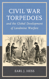 eBook, Civil War Torpedoes and the Global Development of Landmine Warfare, Rowman & Littlefield Publishers