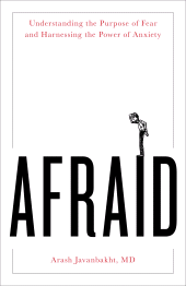 eBook, Afraid : Understanding the Purpose of Fear and Harnessing the Power of Anxiety, Rowman & Littlefield Publishers
