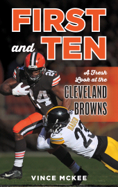 eBook, First and Ten : A Fresh Look at the Cleveland Browns, Rowman & Littlefield Publishers