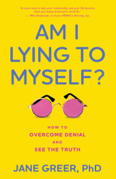 eBook, Am I Lying to Myself? : How To Overcome Denial and See the Truth, Rowman & Littlefield Publishers