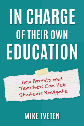 E-book, In Charge of Their Own Education : How Parents and Teachers Can Help Students Navigate, Rowman & Littlefield Publishers
