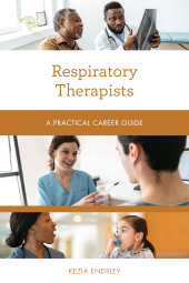 eBook, Respiratory Therapists : A Practical Career Guide, Rowman & Littlefield Publishers