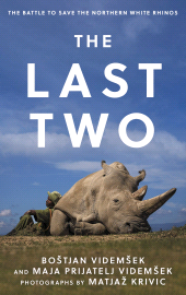 E-book, The Last Two : The Battle to Save the Northern White Rhinos, Rowman & Littlefield Publishers