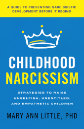 E-book, Childhood Narcissism : Strategies to Raise Unselfish, Unentitled, and Empathetic Children, Rowman & Littlefield Publishers