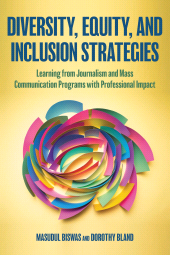 E-book, Diversity, Equity, and Inclusion Strategies : Learning from Journalism and Mass Communication Programs with Professional Impact, Rowman & Littlefield Publishers