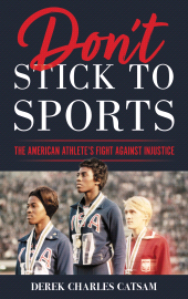 E-book, Don't Stick to Sports : The American Athlete's Fight against Injustice, Rowman & Littlefield Publishers
