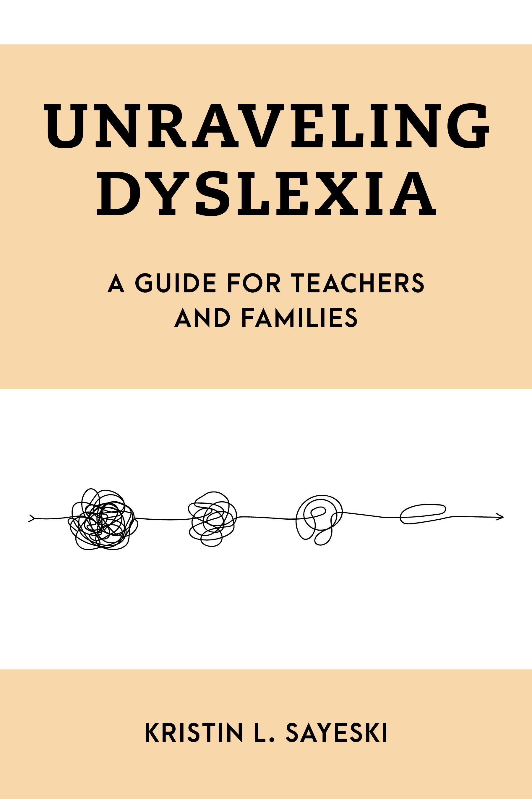 E-book, Unraveling Dyslexia : A Guide for Teachers and Families, Rowman & Littlefield