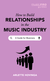 E-book, How To Build Relationships in the Music Industry : A Guide for Musicians, Rowman & Littlefield