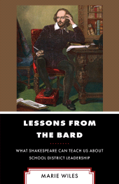 E-book, Lessons from the Bard : What Shakespeare Can Teach Us about School District Leadership, Rowman & Littlefield