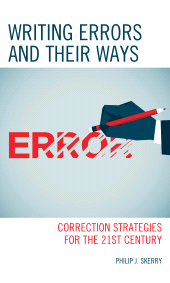 E-book, Writing Errors and Their Ways : Correction Strategies for the 21st Century, Rowman & Littlefield