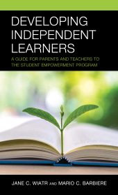 E-book, Developing Independent Learners : A Guide for Parents and Teachers to the Student Empowerment Program, Rowman & Littlefield
