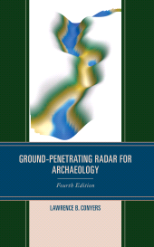 E-book, Ground-Penetrating Radar for Archaeology, Rowman & Littlefield