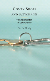 E-book, Comfy Shoes and Keychains : Tips for Women in Leadership, Rowman & Littlefield