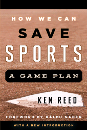 E-book, How We Can Save Sports : A Game Plan, with a New Introduction, Rowman & Littlefield