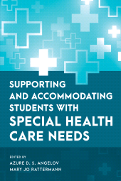 E-book, Supporting and Accommodating Students with Special Health Care Needs, Rowman & Littlefield