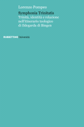 E-book, Symphonia Trinitatis : Trinità, identità e relazione nell'itinerario teologico di Ildegarda di Bingen, Rubbettino