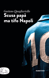 E-book, Scusa papà ma tifo Napoli, Rubbettino
