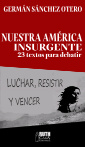 eBook, Nuestra América insurgente : 23 textos para debatir, RUTH Casa Editorial