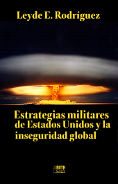 eBook, Estrategias militares de Estados Unidos y la inseguridad global, RUTH Casa Editorial