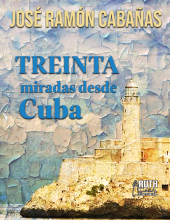 eBook, 30 miradas desde Cuba, RUTH Casa Editorial