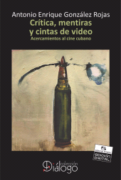 eBook, Crítica, mentiras y cintas de video : Acercamientos al cine cubano, RUTH Casa Editorial
