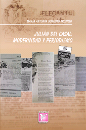 eBook, Julián del Casal: modernidad y periodismo, RUTH Casa Editorial