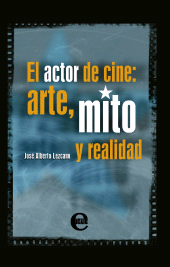 eBook, El actor de cine : Arte, mito y realidad, RUTH Casa Editorial