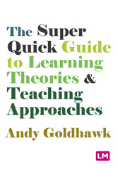 eBook, The Super Quick Guide to Learning Theories and Teaching Approaches, SAGE Publications Ltd