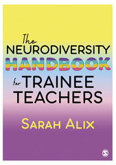 E-book, The Neurodiversity Handbook for Trainee Teachers, Alix, Sarah, SAGE Publications Ltd